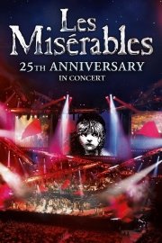 Les Miserables: 25th Anniversary in Concert