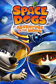 Space Dogs: Adventure To The Moon