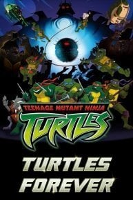 Teenage Mutant Ninja Turtles: Turtles Forever