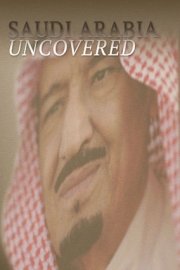 Saudi Arabia Uncovered