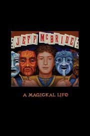 Jeff McBride: A Magickal Life
