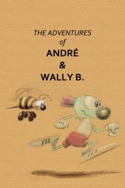 The Adventures of Andre and Wally B.