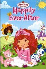 Strawberry Shortcake: Happily Ever After
