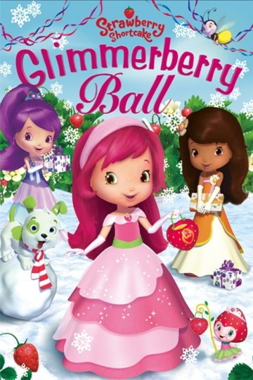 Watch Strawberry Shortcake: Glimmerberry Ball Online 