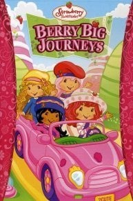 Strawberry Shortcake Berry Big Journeys