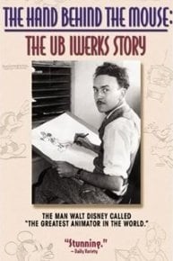 The Hand Behind the Mouse: The Ub Iwerks Story