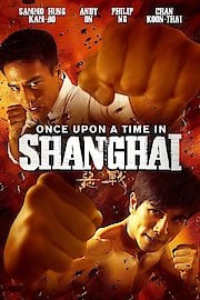 Once Upon a Time In Shanghai