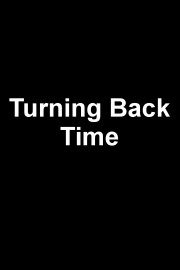 Turning Back Time