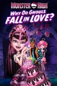 Monster High: Why Do Ghouls Fall in Love