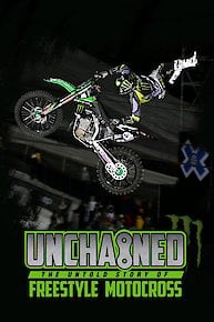 Unchained: The Untold Story of Freestyle Motocross