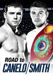 Road to Canelo/Smith