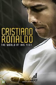 Cristiano Ronaldo: The World At His Feet