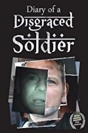 Diary Of A Disgraced Soldier
