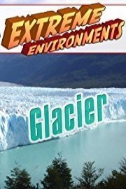 Extreme Environments Glacier