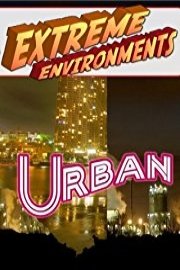 Extreme Environments - Urban