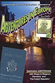 Adventures in Europe - Vol 1 Amsterdam, Belgium, Germany and Czech Republic