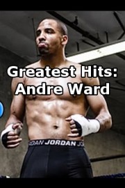 Greatest Hits: Andre Ward