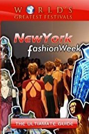 World's Greatest Festivals The Ultimate Guide to New York Fashion Week