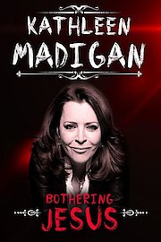 Kathleen Madigan: Bothering Jesus