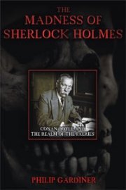 The Madness of Sherlock Holmes: Conan Doyle and the Realm of the Faeries