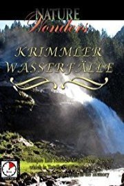 Nature Wonders KRIMMLER WASSERFALLE