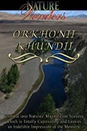 Nature Wonders ORKHONII KHUNDII