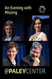An Evening with Missing: Cast & Creators Live at the Paley Center