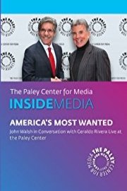 America's Most Wanted: John Walsh in Conversation with Geraldo Rivera: Live at the Paley Center