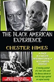 Chester Himes: A Rage In Harlem, Internationally Acclaimed Writer