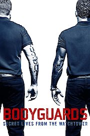 Bodyguards: Secret Lives From The Watchtower