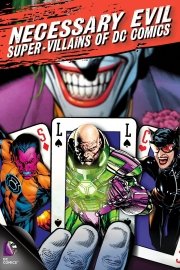Necessary Evil: Super-Villians of DC Comics