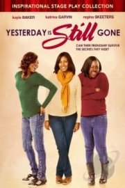 Yesterday Is Still Gone