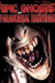 Epic Ghost and Paranormal Hauntings