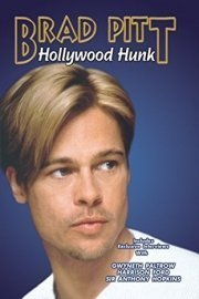 Brad Pitt: Hollywood Hunk