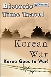 Historic Time Travel - Korean War