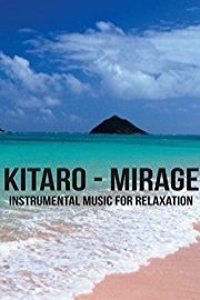 Kitaro - Mirage - Instrumental Music for Relaxation