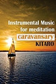 Kitaro - Caransary - Instrumental Music for Meditation