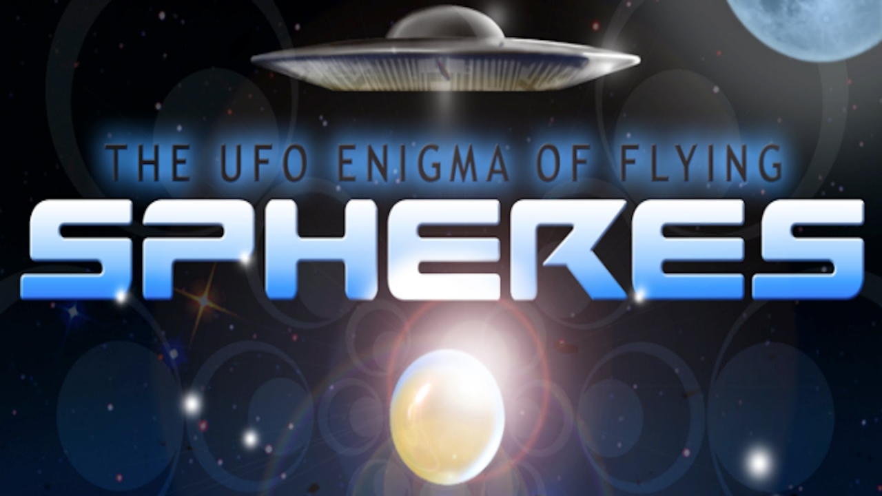 The UFO Enigma of Flying Spheres