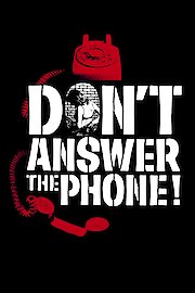 Don't Answer the Phone