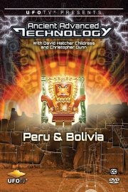 Ancient Advanced Technology in Peru and Bolivia