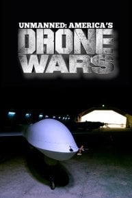 Unmanned: America's Drone Wars