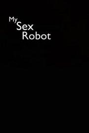 My Sex Robot