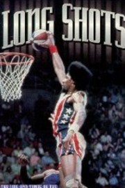 Long Shots: The Life and Times of the American Basketball Association