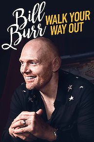 Bill Burr: Walk Your Way Out