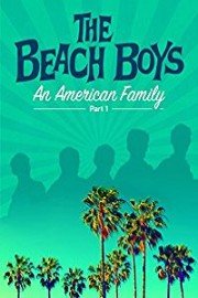 The Beach Boys: An American Family: Part 1