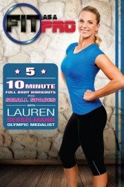 Fit as a Pro: Five 10-Minute Full Body Workouts with Lauren Sesselmann