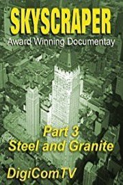 Skyscraper - Part 3 - Steel and Granite