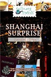 Culinary Travels Shanghai Surprise