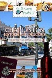 Culinary Travels Charleston Historic and Delicious