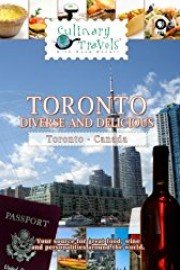 Culinary Travels Toronto-Diverse and Delicious